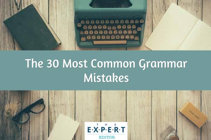 The 30 Most Common Grammar Mistakes
